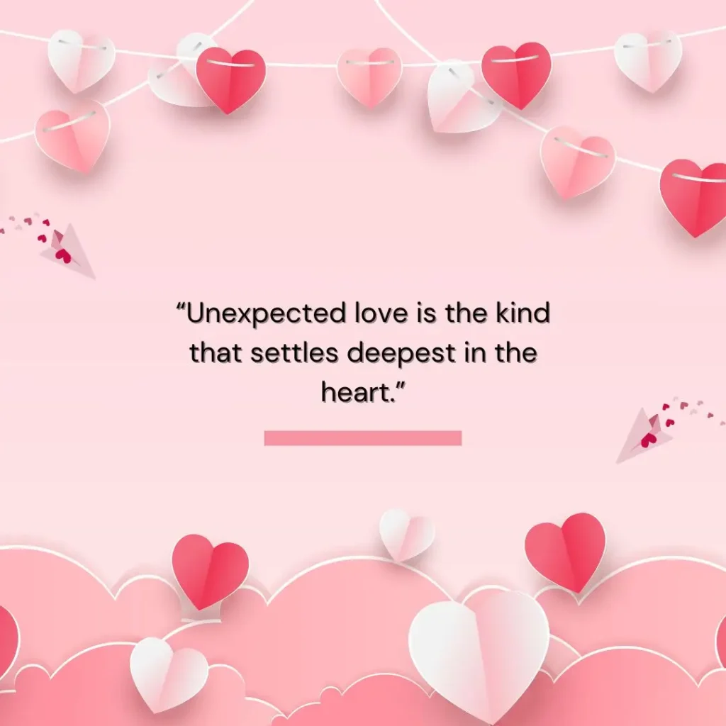 Unexpected Love Quotes That Touch the Heart