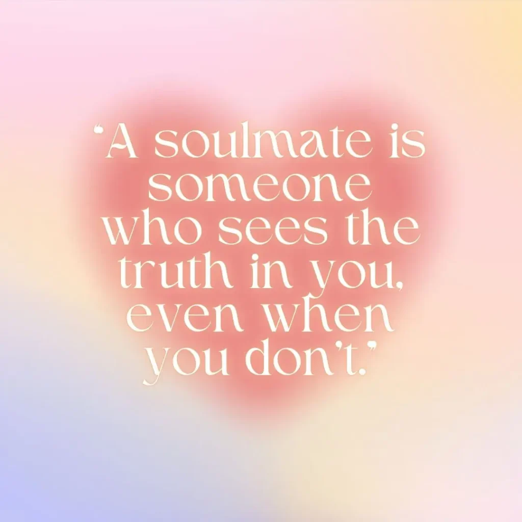 Soulmate Love Quotes That Capture the Magic of True Connection