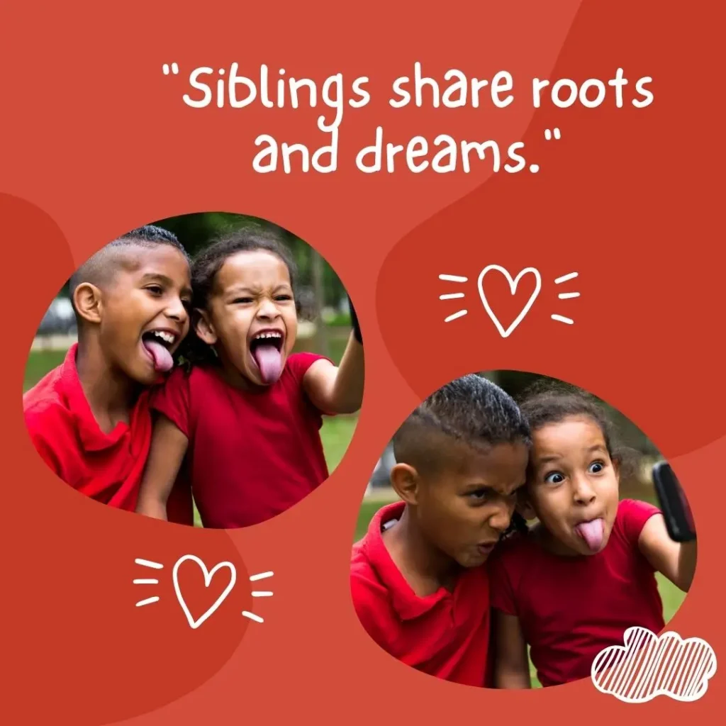 Sibling Quotes That Celebrate Love, Laughter, and Lifelong Bonds Sibling Quotes That Celebrate Love, Laughter, and Lifelong Bonds
