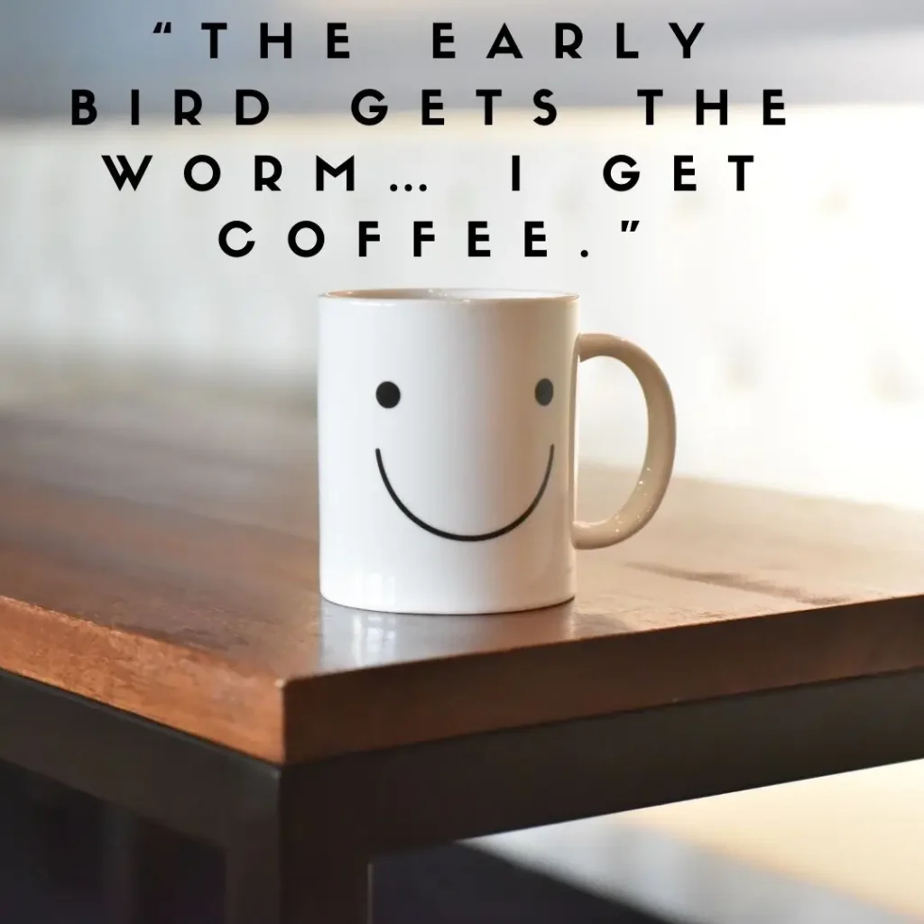 Funny Morning Coffee Quotes to Start Your Day With a Smile