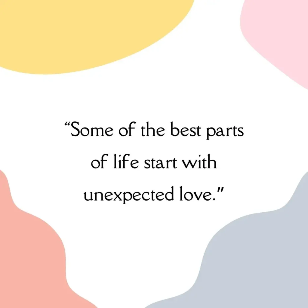 Unexpected Love Quotes That Touch the Heart