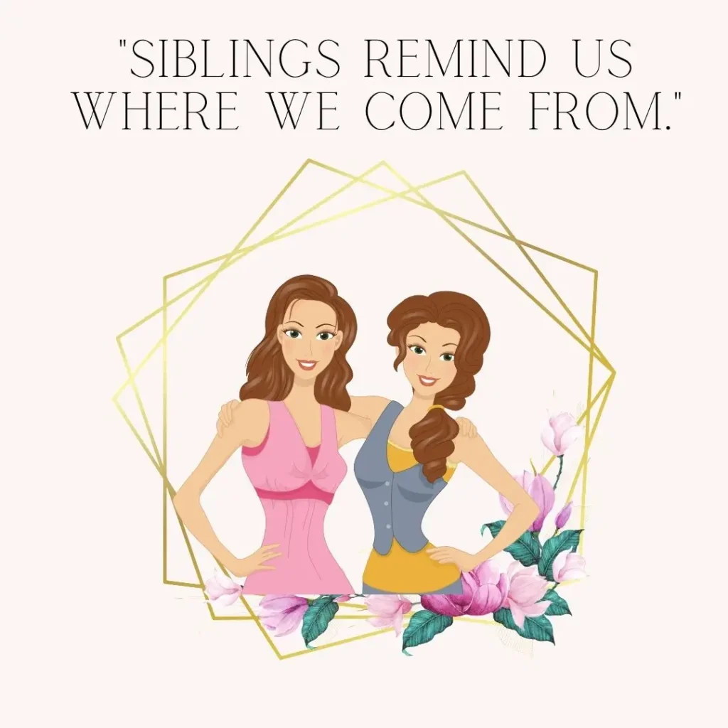 Sibling Quotes That Celebrate Love, Laughter, and Lifelong Bonds Sibling Quotes That Celebrate Love, Laughter, and Lifelong Bonds
