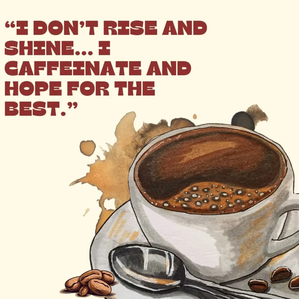 Funny Morning Coffee Quotes to Start Your Day With a Smile