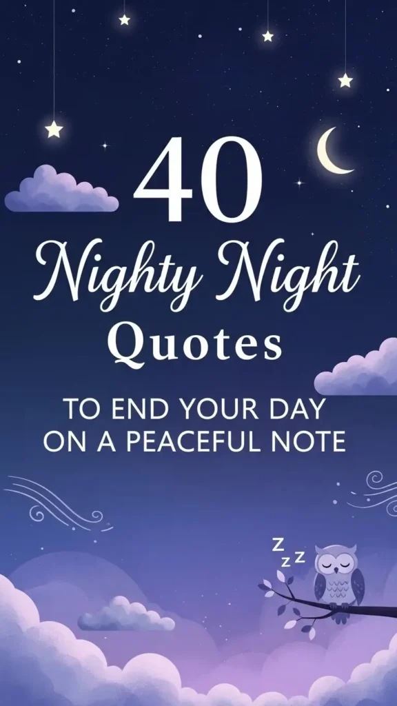 40 Nighty Night Quotes to End Your Day on a Peaceful Note