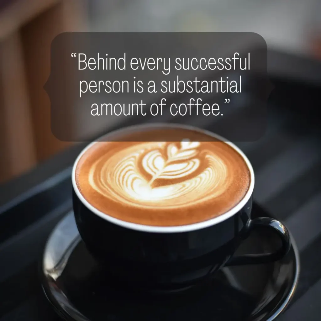 Funny Morning Coffee Quotes to Start Your Day With a Smile