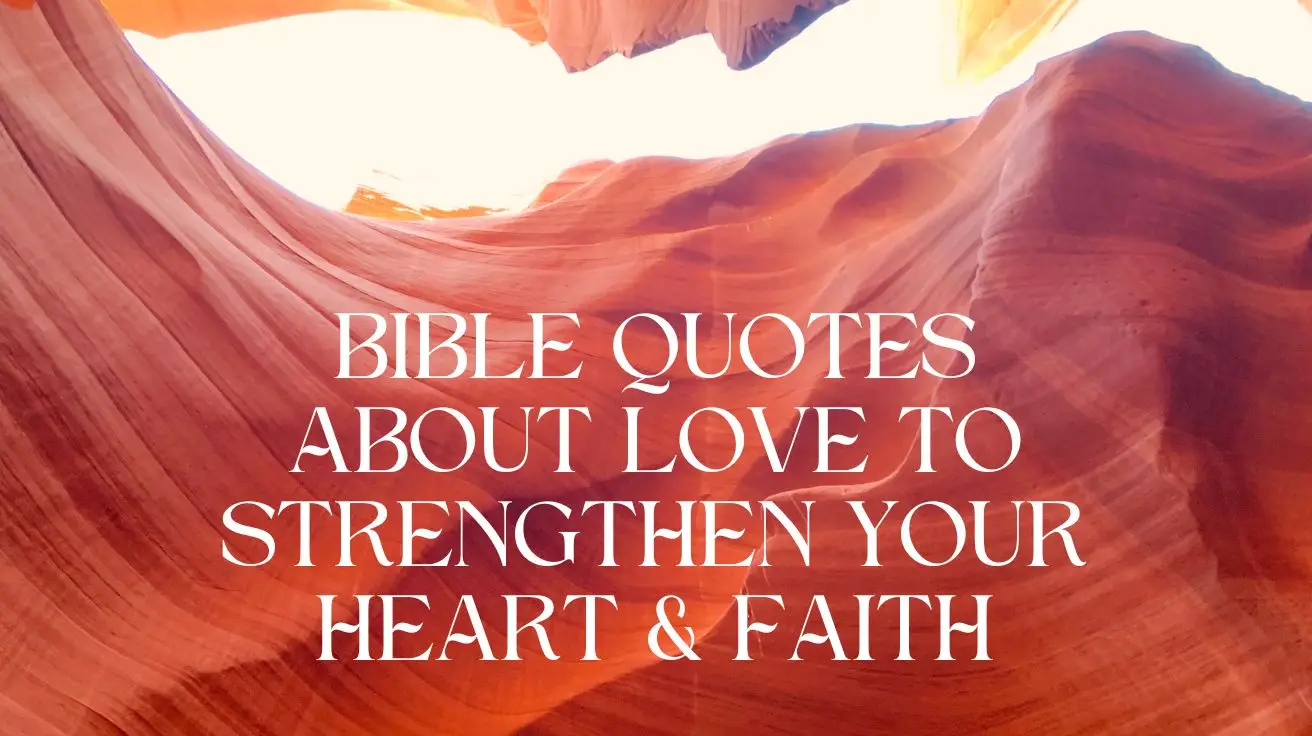 Bible Quotes About Love to Strengthen Your Heart & Faith