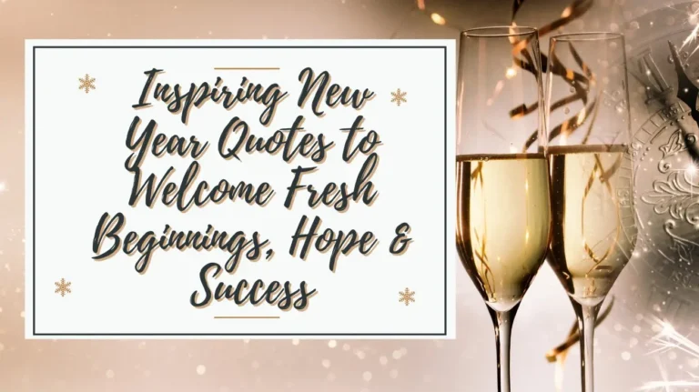Inspiring New Year Quotes to Welcome Fresh Beginnings, Hope & Success