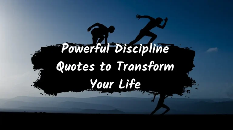 Powerful Discipline Quotes to Transform Your Life