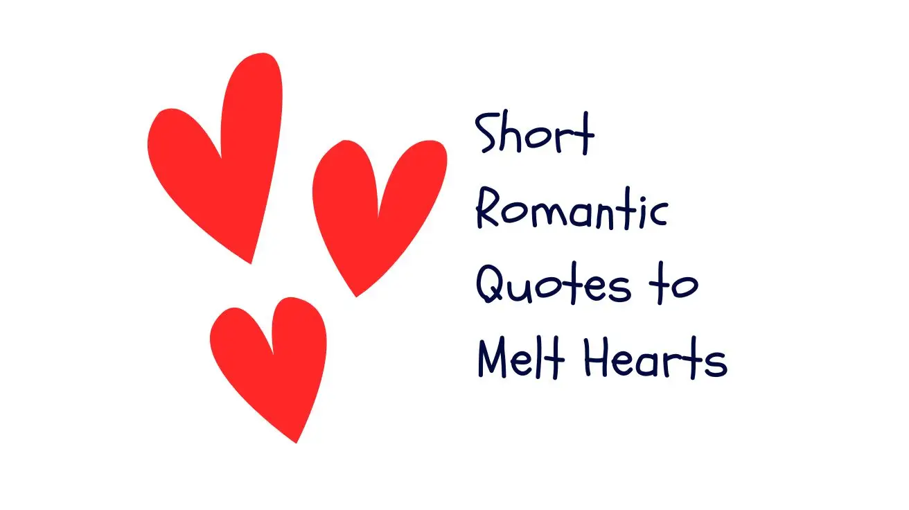 Short Romantic Quotes to Melt Hearts