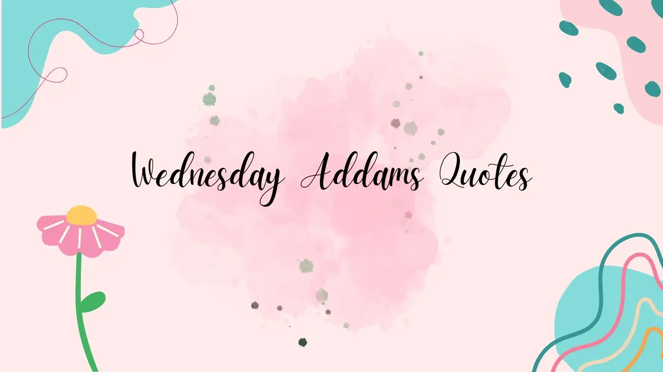 Wednesday Addams Quotes