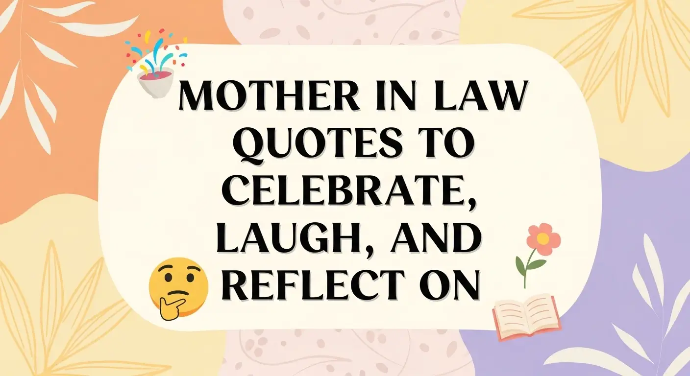 Mother in Law Quotes to Celebrate, Laugh, and Reflect On