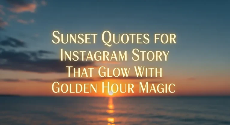 Sunset Quotes for Instagram Story That Glow With Golden Hour Magic