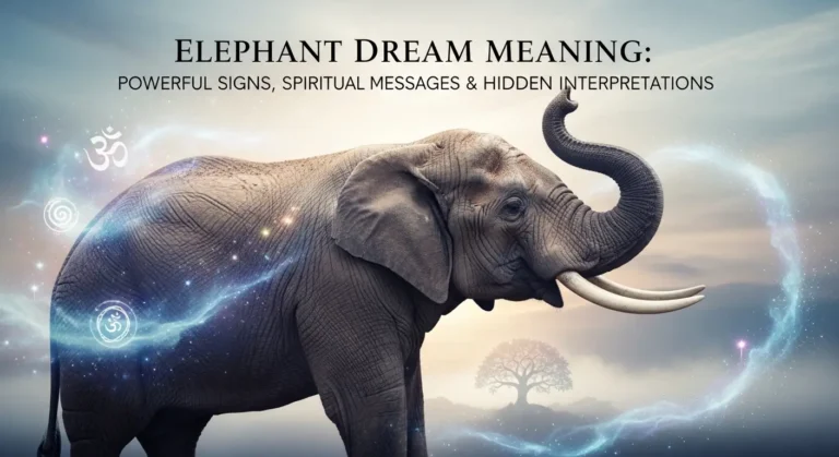 Elephant Dream Meaning: Powerful Signs, Spiritual Messages & Hidden Interpretations