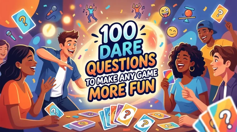 100 Dare Questions to Make Any Game More Fun