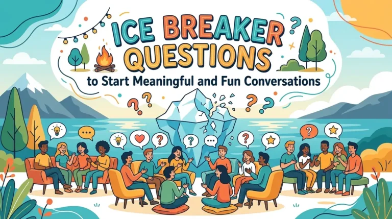 Ice Breaker Questions to Start Meaningful and Fun Conversations